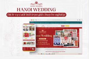 Dự án thiết kế website Hanoi Wedding: Nâng cao hiệu qu