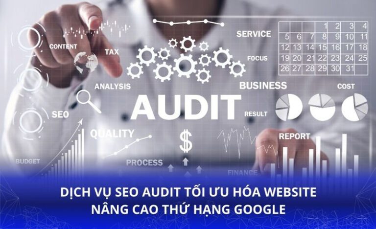 Dịch Vụ SEO Audit Tối Ưu Hóa Website, Nâng Cao Thứ Hạng Google