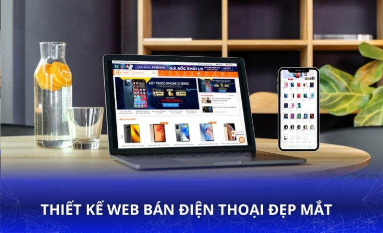 Thiết Kế Web Bán Điện Thoại Đẹp Mắt