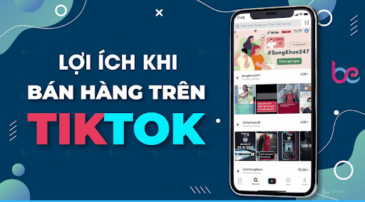 lợi ích xây kênh tiktok bán hàng