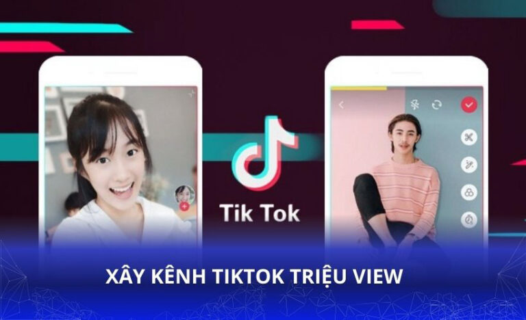 cách xây kênh tiktok